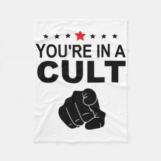 You're In A Cult Sign  Fleece Blanket