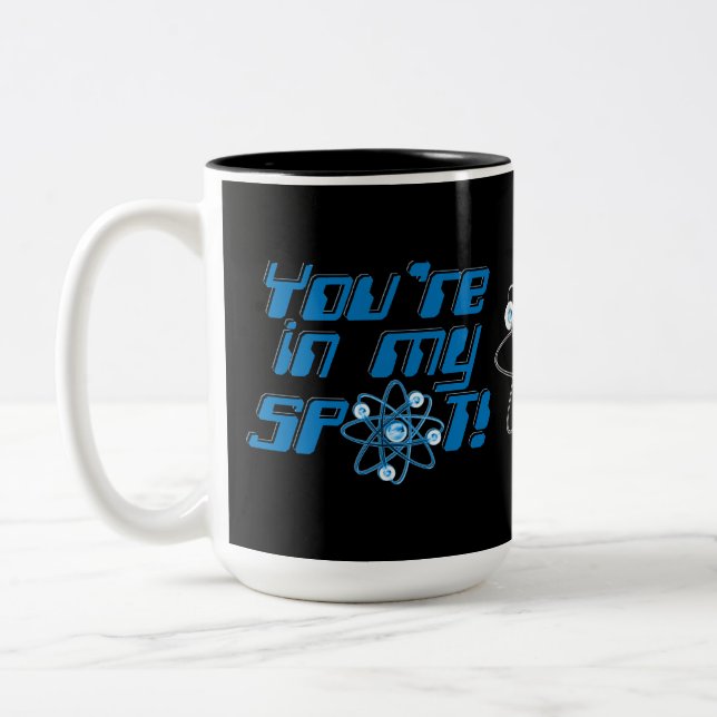 You're In My Spot Geek Humour Two-Tone Coffee Mug (Left)