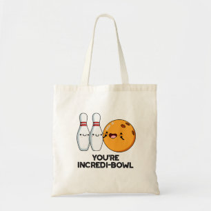 You're Incredi-bowl Funny Bowling Pun Tote Bag