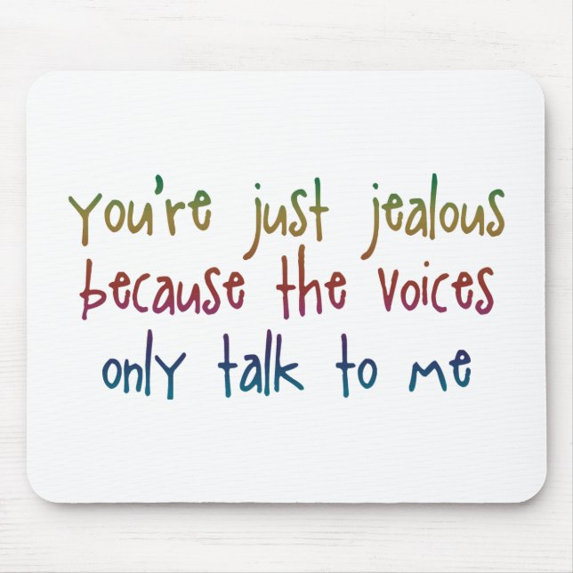 You're Just Jealous Because Mousepad (Front)