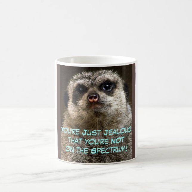 You're Just Jealous... Coffee Mug (Center)