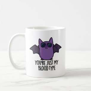 You're Just My Blood Type Funny Bat Pun Coffee Mug