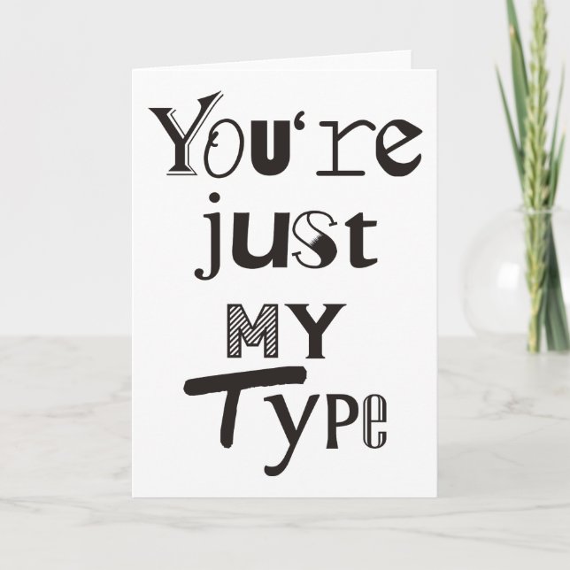 You're Just My Type Holiday Card (Front)