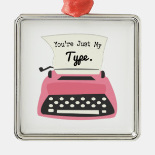 Youre Just My Type Metal Tree Decoration