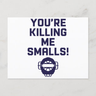 You're Killing Me Smalls! Holiday Postcard