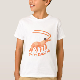 You're Krillin it! Cute Krill Pun Cartoon T-Shirt
