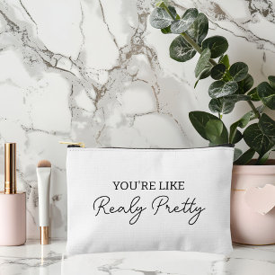 You're Like Really Pretty Cosmetic Travel Make Up Accessory Pouch