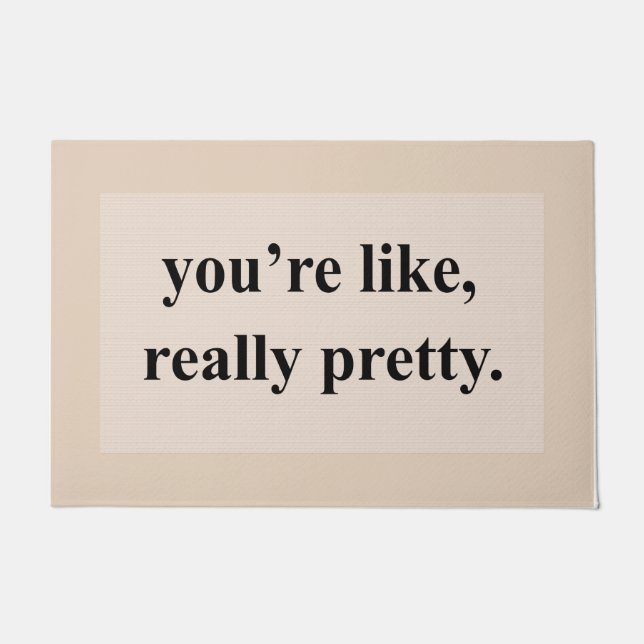You're like Really Pretty, Welcome Pastel Mat (Front)