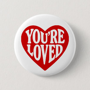 You're Loved 6 Cm Round Badge
