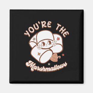 You're Marshmallow To My Hot Cocoa Christmas Coupl Magnet