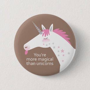 You're more magical... Buttons! 6 Cm Round Badge