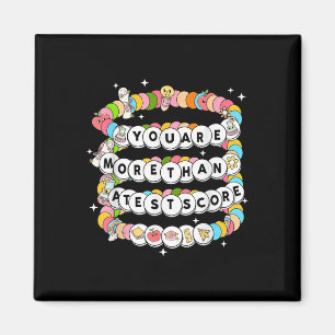 Youre More Than A Test Score Test Day Bracelet Tes Magnet