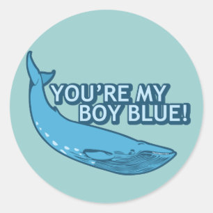 You're My Boy Blue! movie+gifts Classic Round Sticker