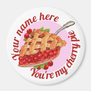 You're My Cherry Pie Magnet