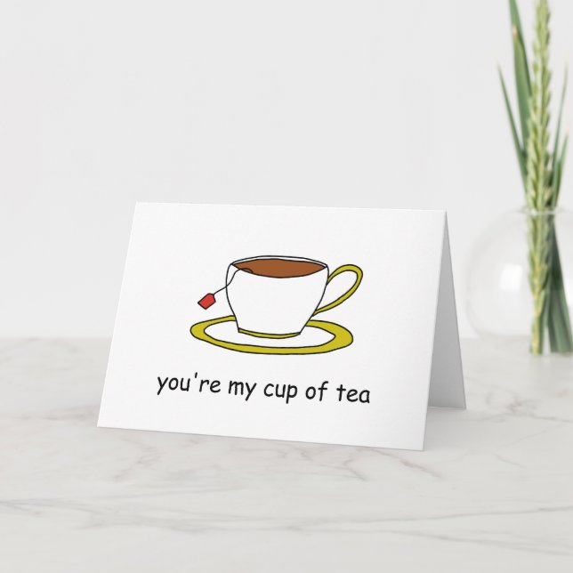 You're My Cup of Tea Card (Front)