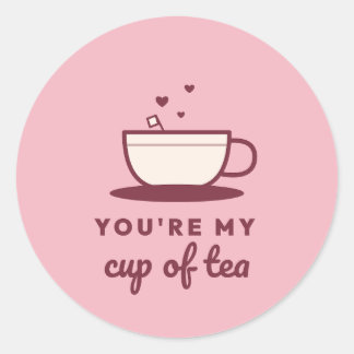 You're My Cup Of Tea Valentine Tea Lover Cute Roun Classic Round Sticker