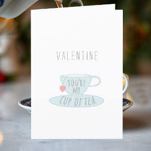You're My Cup of Tea Valentines Day Card