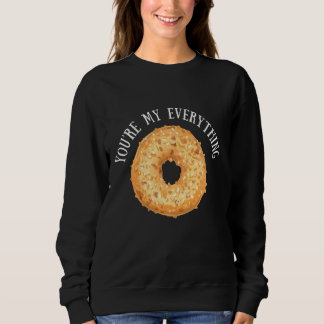 You're My Everything Bagel - Cute Baking Lovers Gi Sweatshirt
