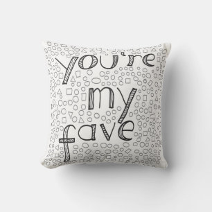 you're my fave cushion
