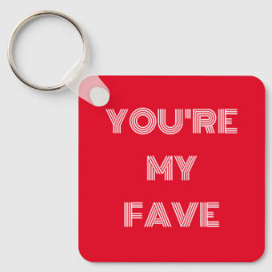 You're My Fave -  Retro Key Ring