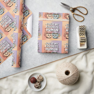 You're My Favorite Human: Cute Coffee Mug Design Wrapping Paper