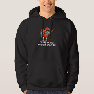 Youre My Favorite Valentine Valentines Day Humor Hoodie