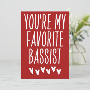 You're My Favourite Bassist Funny Valentine's Day Holiday Card
