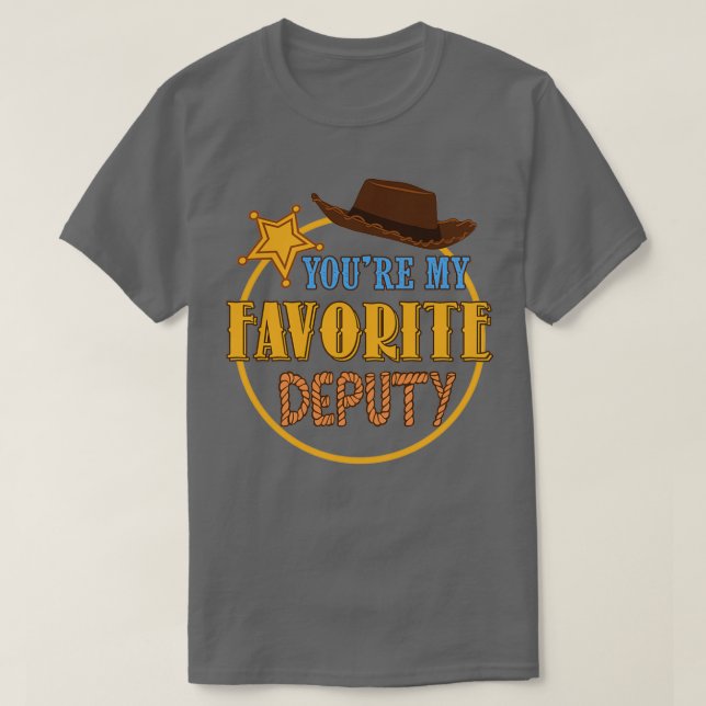 Youre My Favourite Deputy  T-Shirt (Design Front)