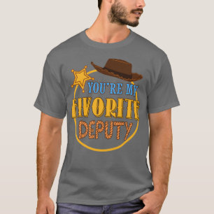 Youre My Favourite Deputy T-Shirt