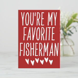 You're My Favourite Fisherman Funny Valentine's Da Holiday Card