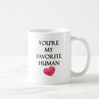 You're My Favourite Human Coffee Mug