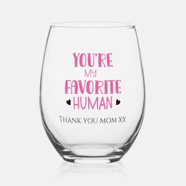 You're My Favourite Human Wine Glass Thank You, Mu (Front)