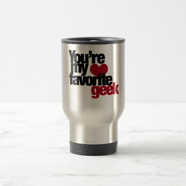 Youre my favourite nerd travel mug (Center)