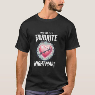 You're My Favourite Nightmare Gothic Valentines Go T-Shirt