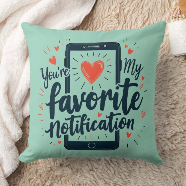 You're My Favourite Notification Digital Affection Cushion (Blanket)