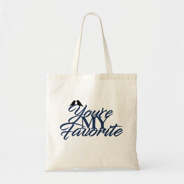 You're My Favourite - Tote Bag (Front)