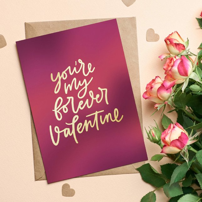 You're My Forever Valentine for Spouse Foil Greeting Card (You're My Forever Valentine - hand-lettered Valentine's Day card for wife or husband)