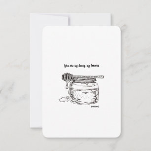 You're my Honey, My Forever, I Love You, Flat Card