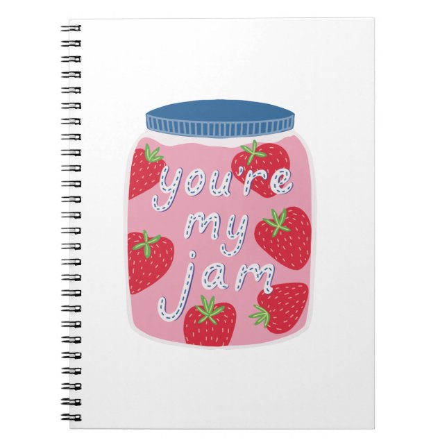 You're My Jam Love Affirmation Quote Notebook (Front)