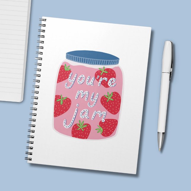 You're My Jam Love Affirmation Quote Notebook (You're mym jam notebook)