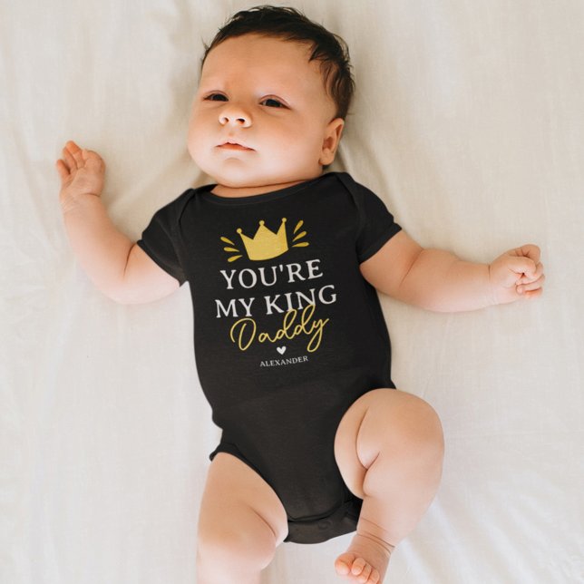 You're My King Daddy Father's Day Baby Bodysuit (Creator Uploaded)