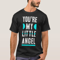 You're my little angel