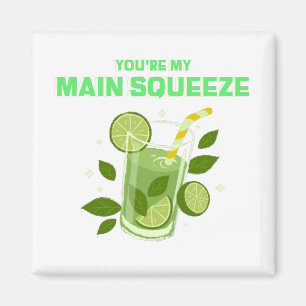 You're My Main Squeeze Magnet