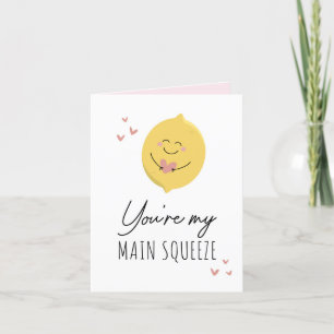 You're My Main Squeeze Valentine Holiday Card