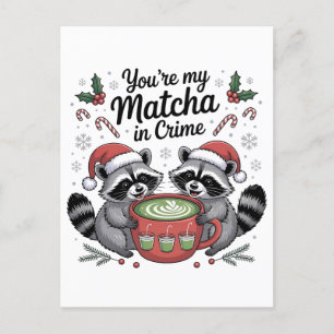 You're My Matcha in Crime Racoon Lovers  Announcement Postcard