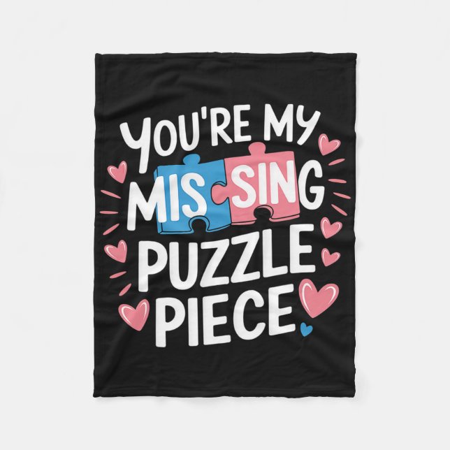 You're My Missing Puzzle Piece Valentine Matching  Fleece Blanket (Front)