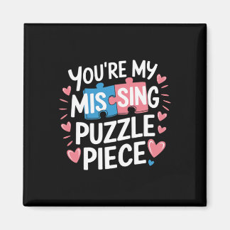 You're My Missing Puzzle Piece Valentine Matching Magnet