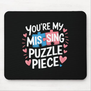You're My Missing Puzzle Piece Valentine Matching Mouse Pad