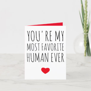 You're My Most Favourite Human Ever Valentine's da Thank You Card