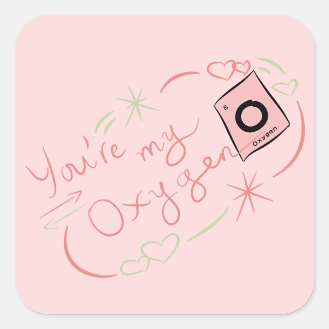 You're My Oxygen Sticker (Front)